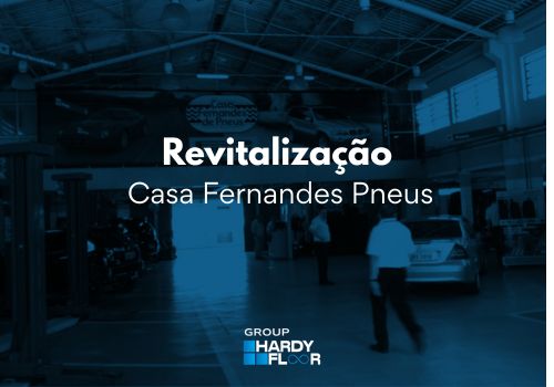 A Revitalização de Piso da Casa Fernandes Pneus