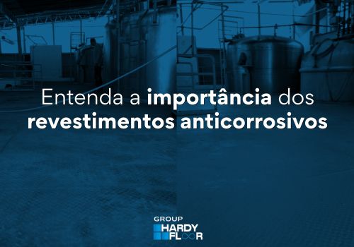 Entenda a importância dos revestimentos anticorrosivos.